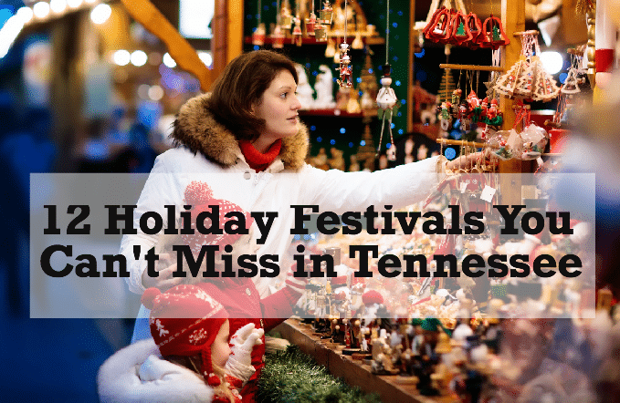 12 Holiday Festivals You Can't Miss in Tennessee