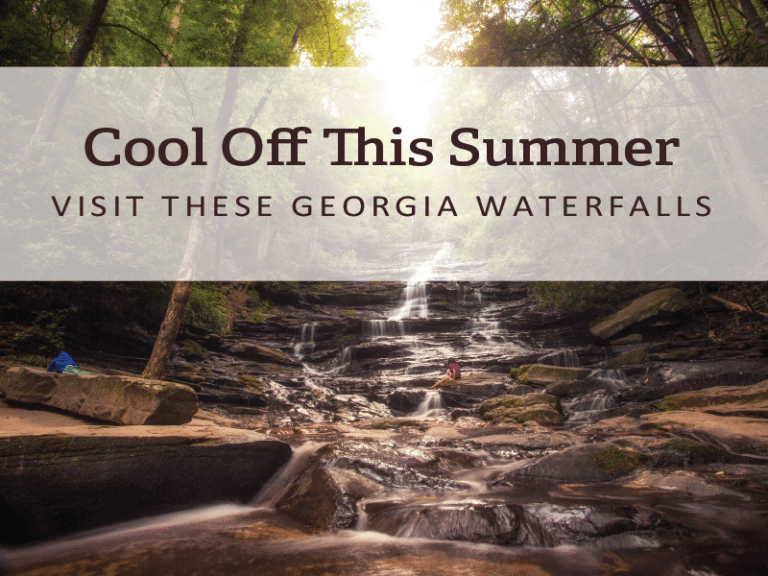 Cool Off This Summer - Visit These Georgia Waterfalls