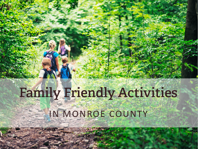 Family Friendly Activities in Monroe County
