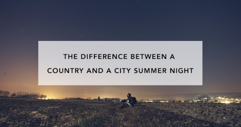 The Difference Between a Country and a City Summer Night