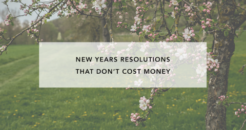 New Year’s Resolutions That Don’t Cost Money