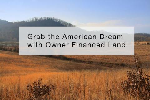 Grab the American Dream with Owner Financed Land